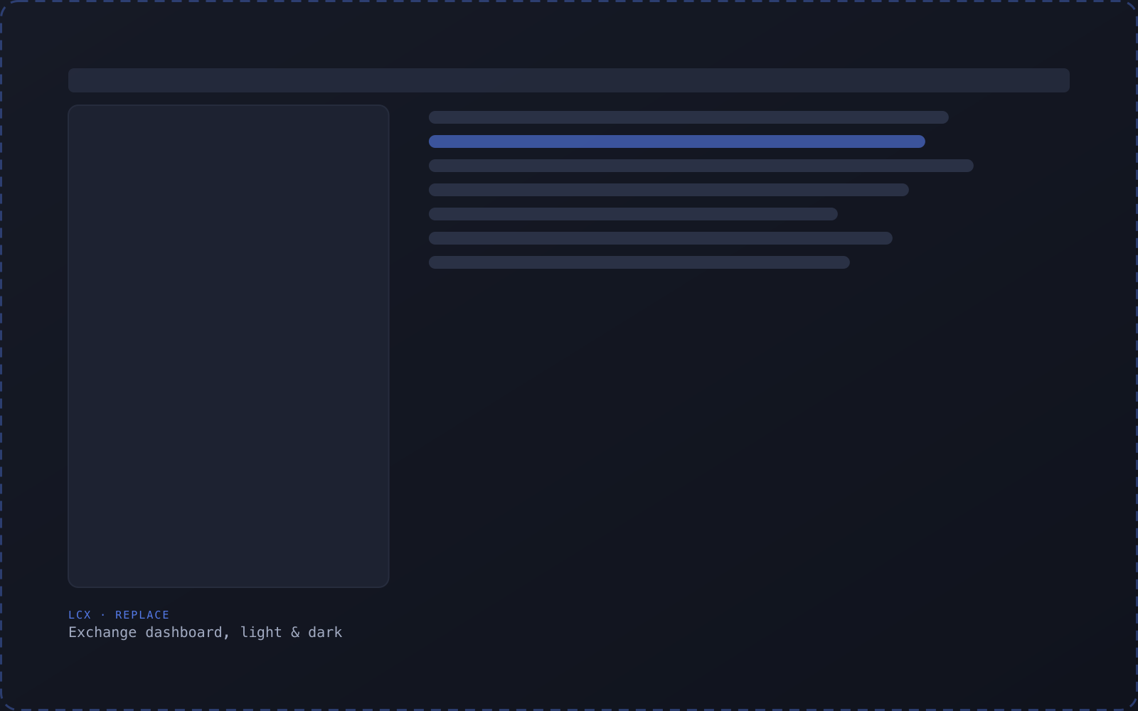 Placeholder screen — replace with the LCX exchange dashboard, light and dark