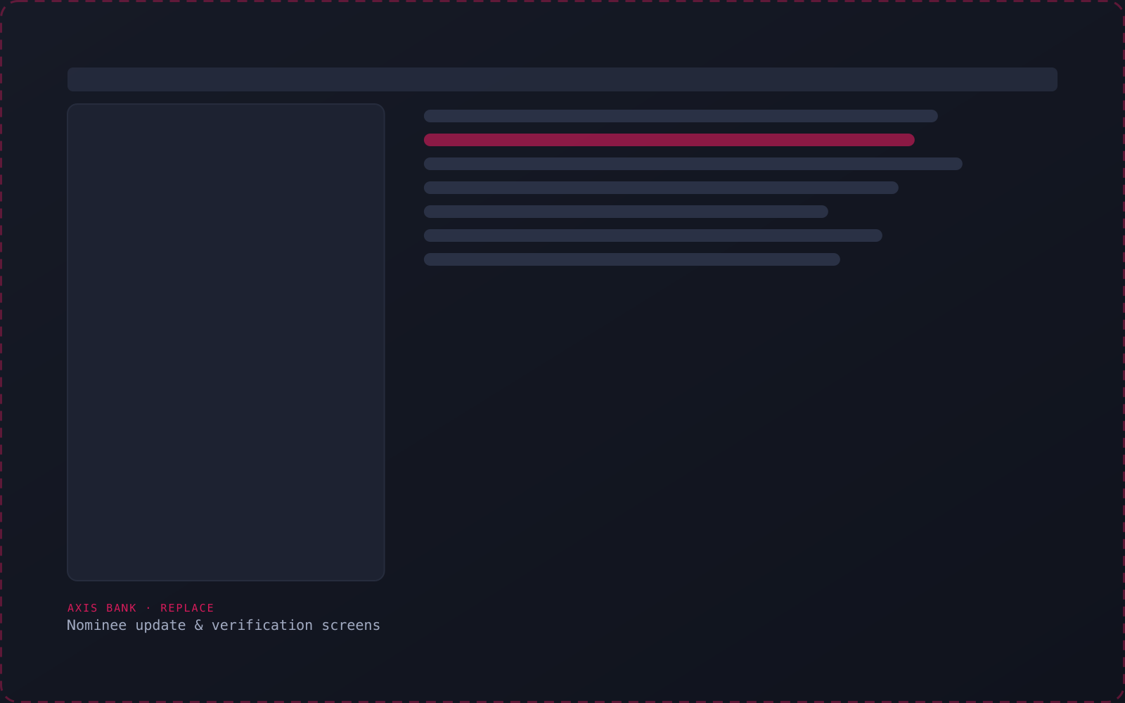 Placeholder screen — replace with the Axis Bank nominee update & verification screens